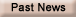 Past News
