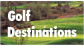Golf Destinations